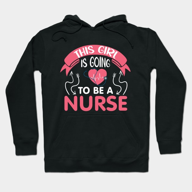 This girl is going to be a nurse Hoodie by safi$12